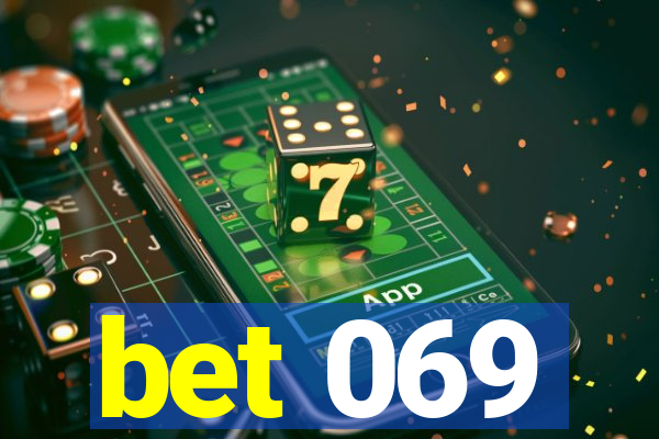 bet 069